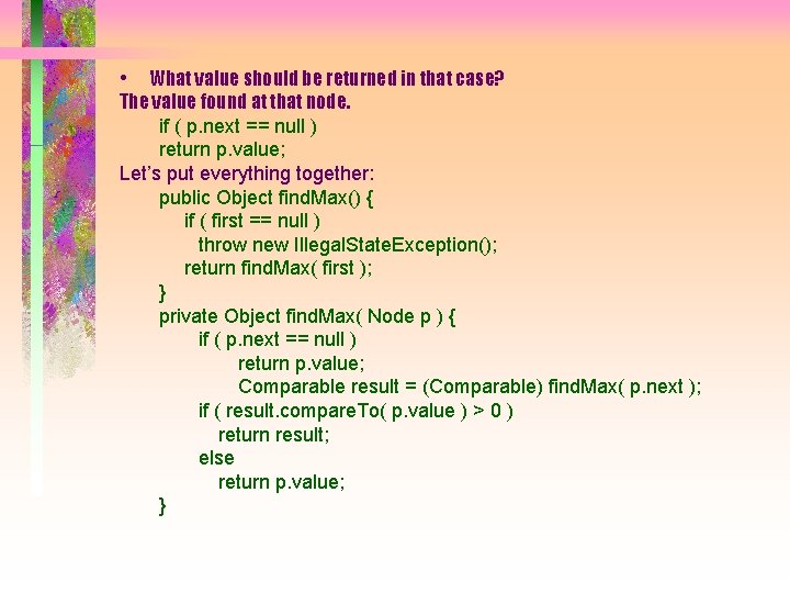  • What value should be returned in that case? The value found at