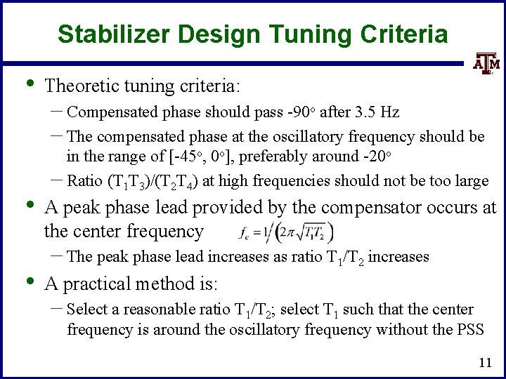 Stabilizer Design Tuning Criteria • • • Theoretic tuning criteria: – Compensated phase should