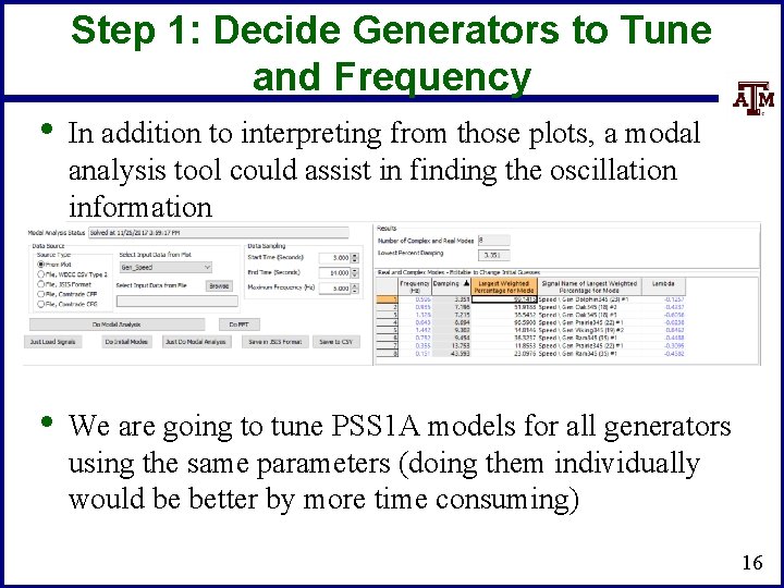 Step 1: Decide Generators to Tune and Frequency • In addition to interpreting from
