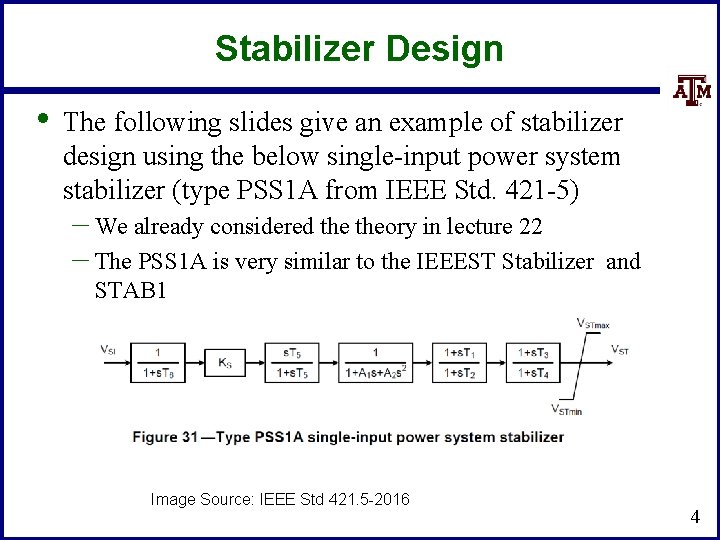 Stabilizer Design • The following slides give an example of stabilizer design using the