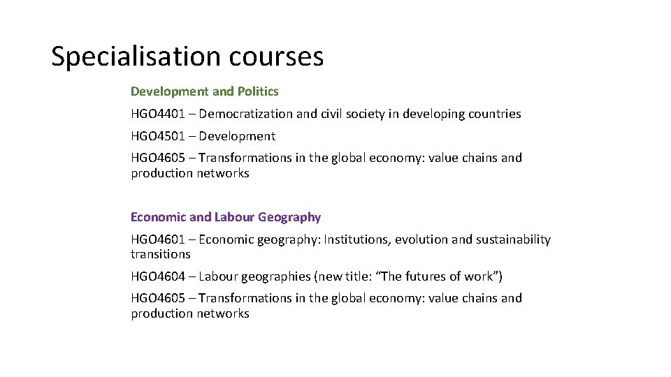 Specialisation courses Development and Politics HGO 4401 – Democratization and civil society in developing