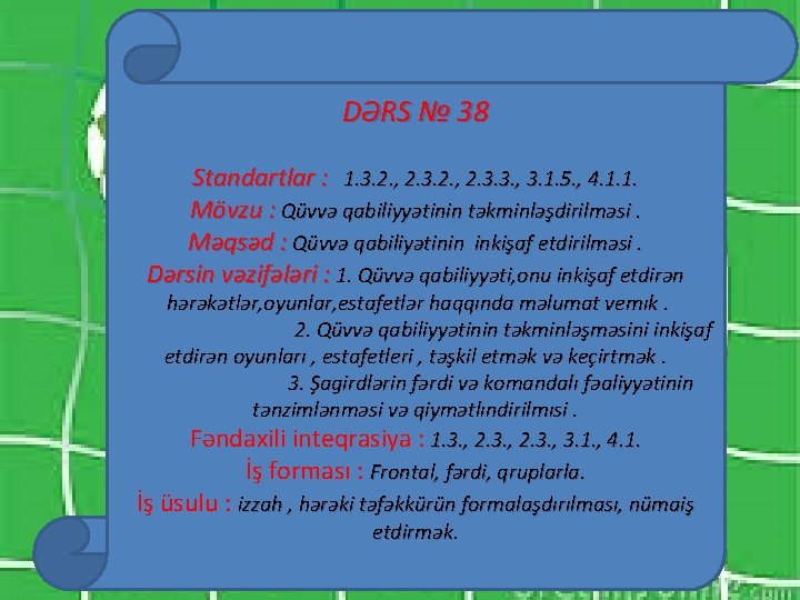 DƏRS № 38 Standartlar : 1. 3. 2. , 2. 3. 3. , 3.