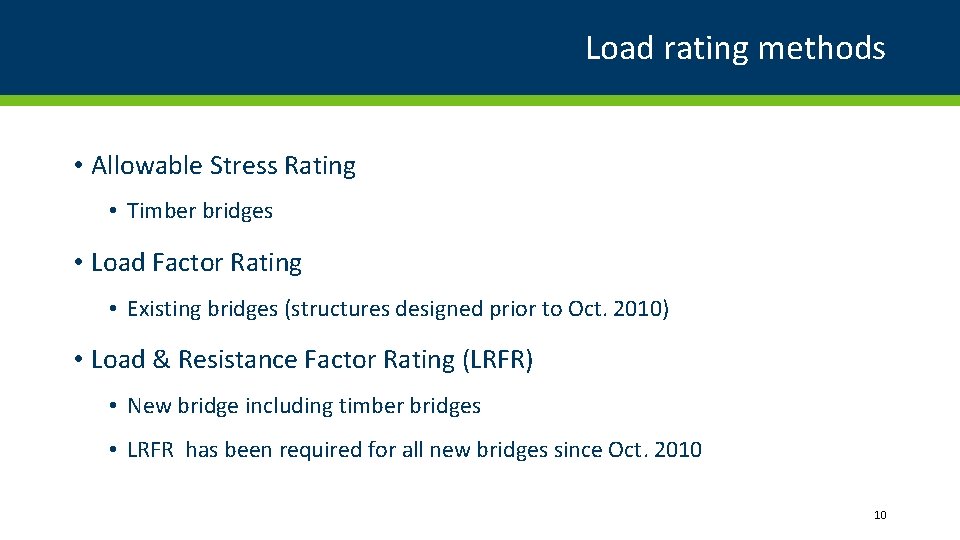 Load rating methods • Allowable Stress Rating • Timber bridges • Load Factor Rating Load rating methods • Allowable Stress Rating • Timber bridges • Load Factor Rating