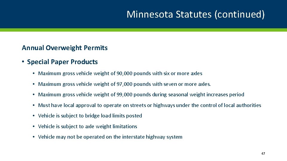 Minnesota Statutes (continued) Annual Overweight Permits • Special Paper Products • Maximum gross vehicle