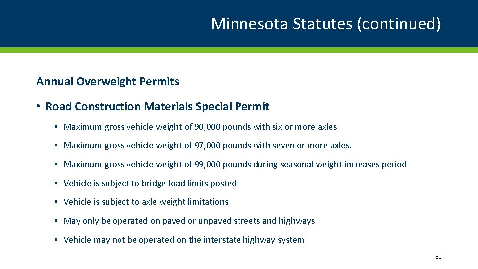 Minnesota Statutes (continued) Annual Overweight Permits • Road Construction Materials Special Permit • Maximum