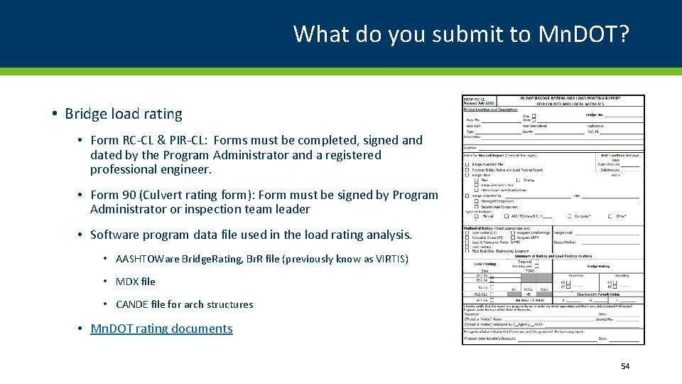 What do you submit to Mn. DOT? • Bridge load rating • Form RC-CL