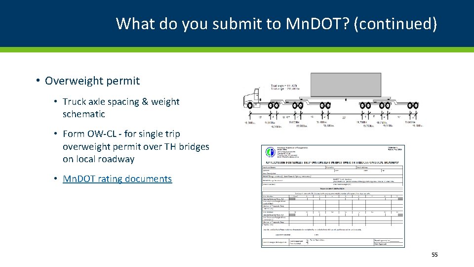 What do you submit to Mn. DOT? (continued) • Overweight permit • Truck axle