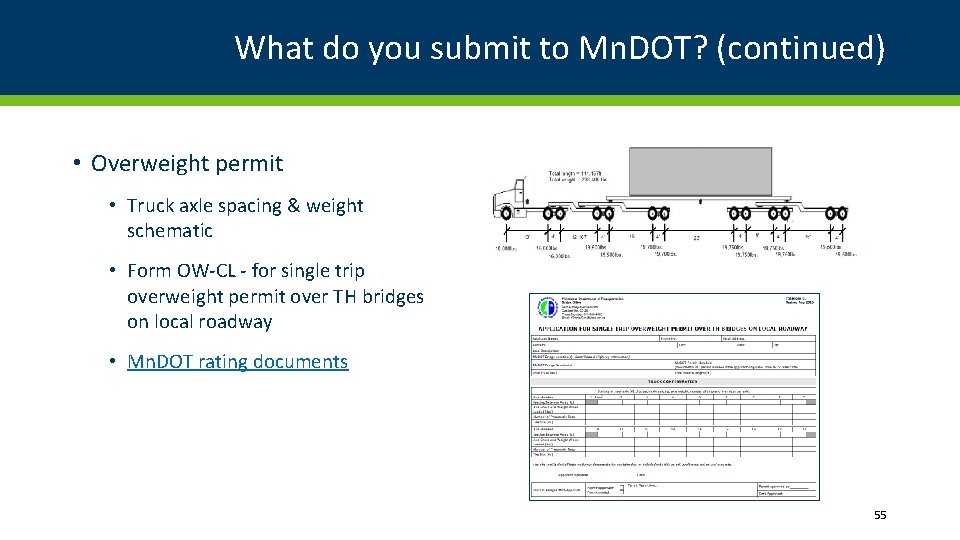 What do you submit to Mn. DOT? (continued) • Overweight permit • Truck axle What do you submit to Mn. DOT? (continued) • Overweight permit • Truck axle