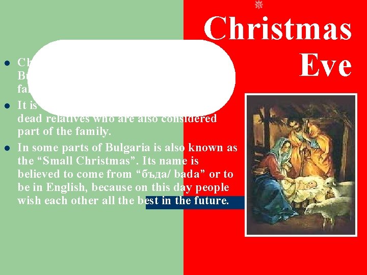 l l l Christmas Eve or “Budni vecher” in Bulgarian is one of the