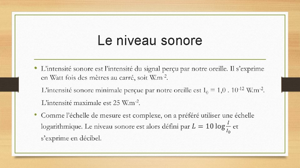 Le niveau sonore • 