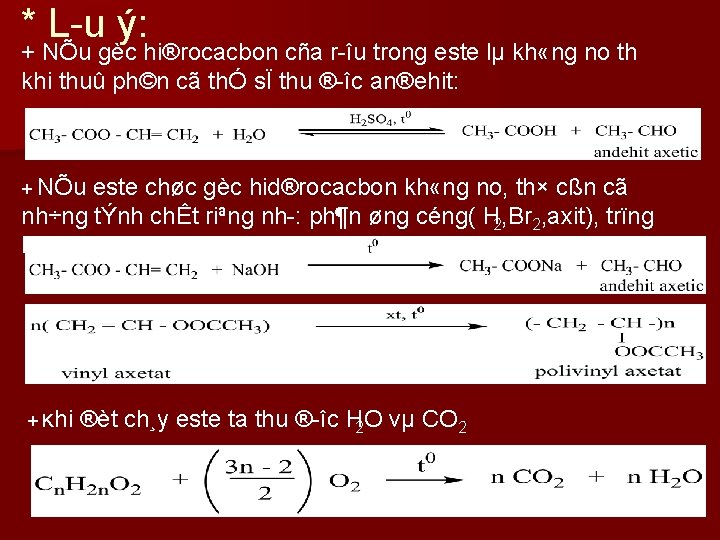 * L u ý: + NÕu gèc hi®rocacbon cña r îu trong este lµ