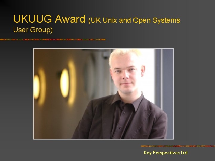 UKUUG Award (UK Unix and Open Systems User Group) Key Perspectives Ltd 