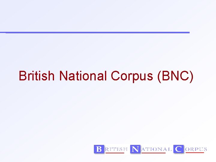British National Corpus (BNC) 