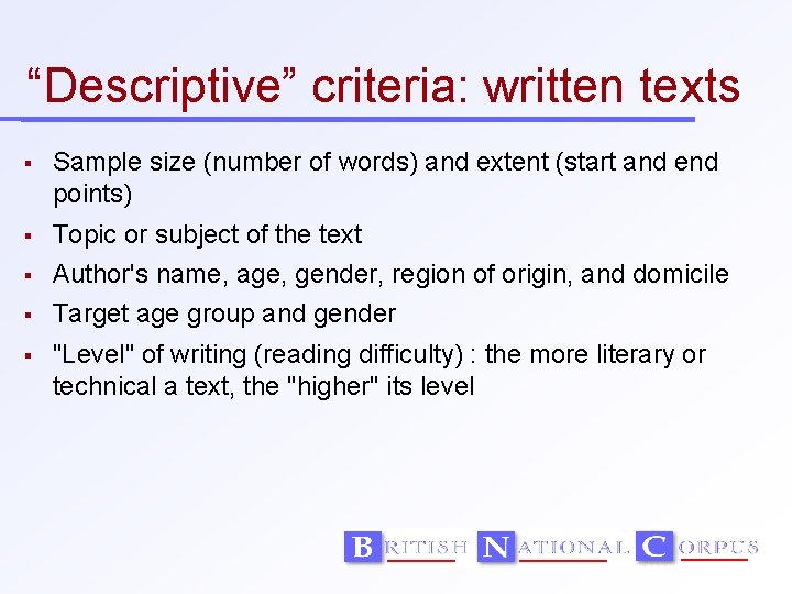 “Descriptive” criteria: written texts Sample size (number of words) and extent (start and end