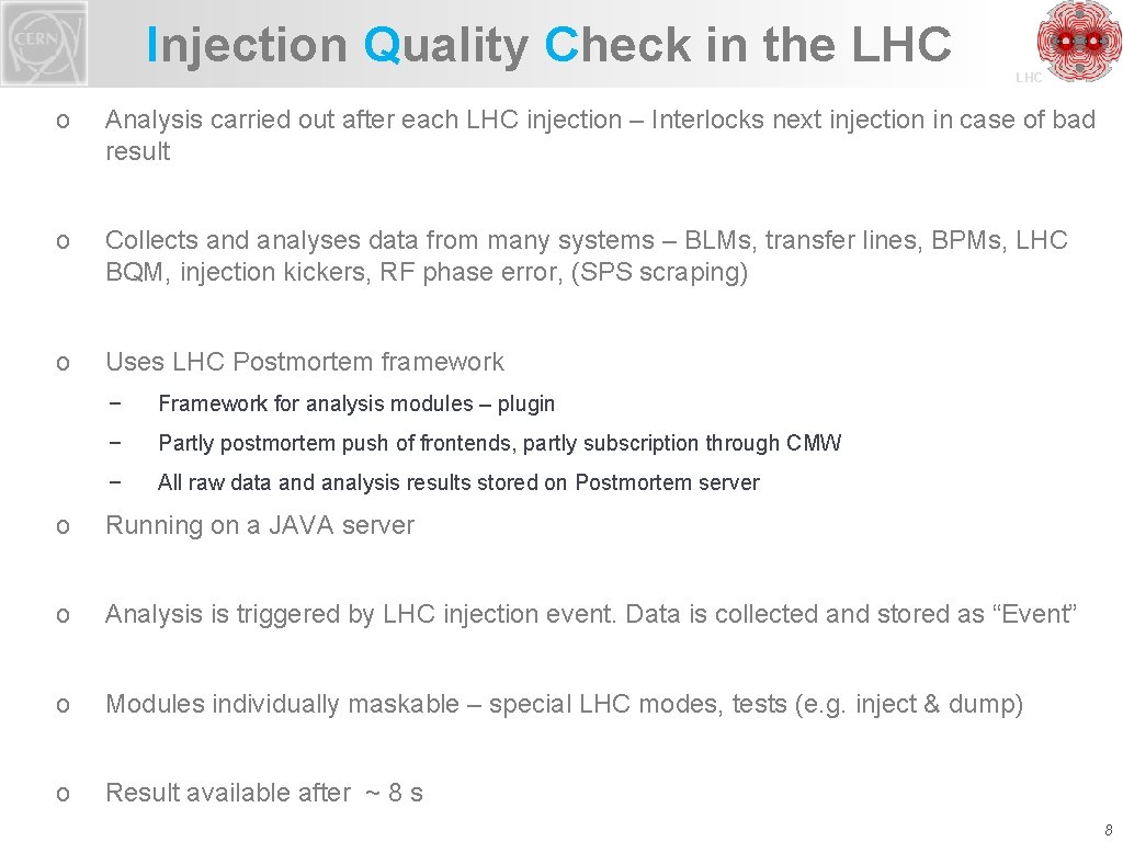 Injection Quality Check in the LHC o Analysis carried out after each LHC injection