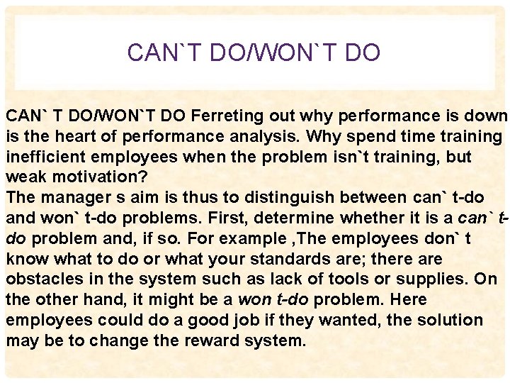CAN`T DO/WON`T DO CAN` T DO/WON`T DO Ferreting out why performance is down is