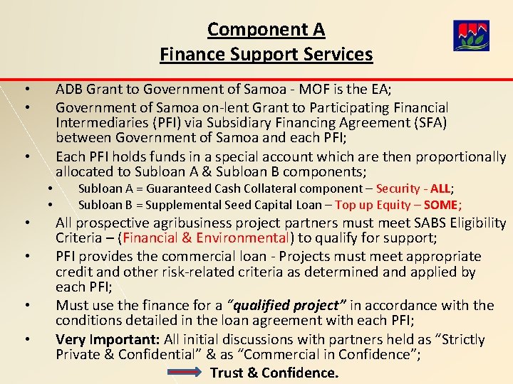 Component A Finance Support Services • • • ADB Grant to Government of Samoa