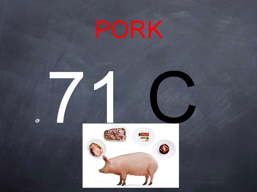 PORK 71 C PORK 71 C