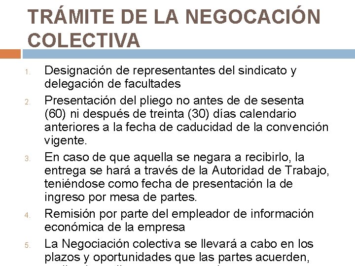 TRÁMITE DE LA NEGOCACIÓN COLECTIVA 1. 2. 3. 4. 5. Designación de representantes del