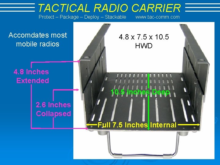 TACTICAL RADIO CARRIER Protect – Package – Deploy – Stackable Accomdates most mobile radios