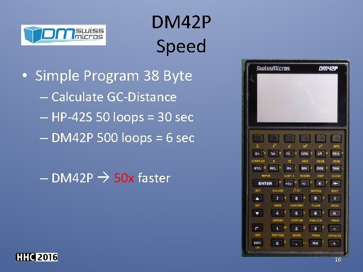 DM 42 P Speed • Simple Program 38 Byte – Calculate GC-Distance – HP-42