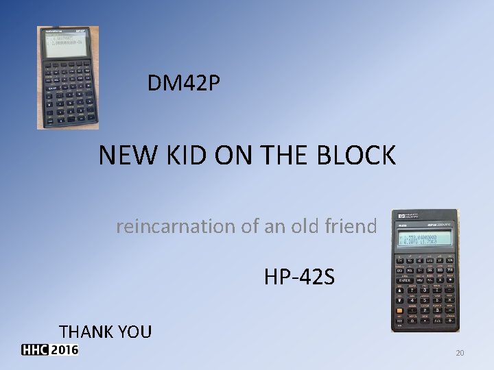 DM 42 P NEW KID ON THE BLOCK reincarnation of an old friend HP-42