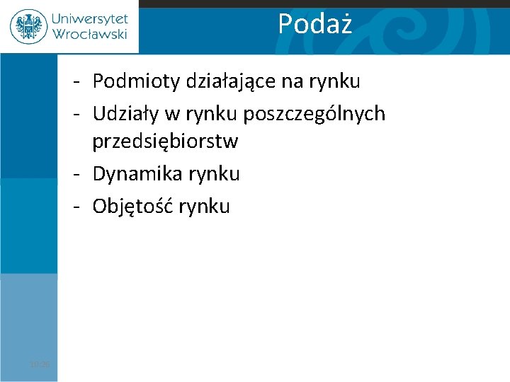 Podaż - Podmioty działające na rynku - Udziały w rynku poszczególnych przedsiębiorstw - Dynamika