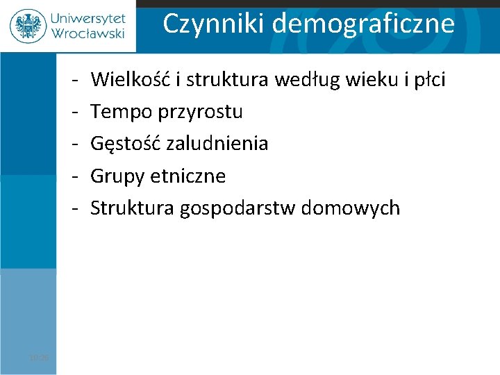 Czynniki demograficzne - 10: 26 Wielkość i struktura według wieku i płci Tempo przyrostu