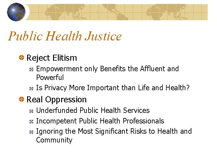 Public Health Justice Reject Elitism Empowerment only Benefits the Affluent and Powerful Is Privacy