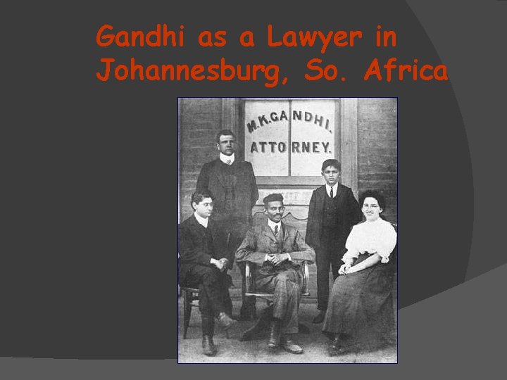 Gandhi as a Lawyer in Johannesburg, So. Africa 