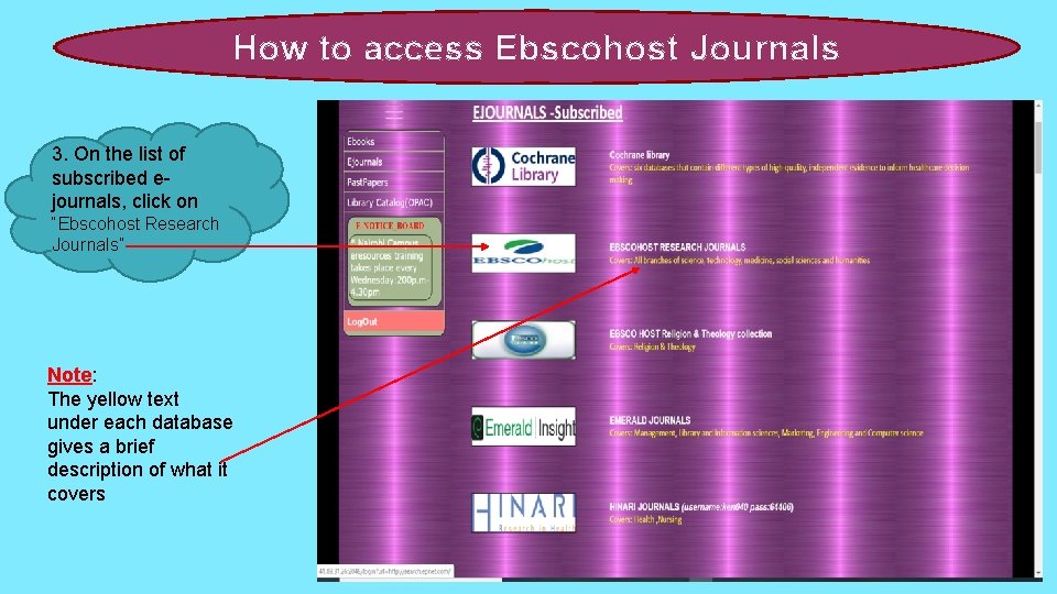 How to access Ebscohost Journals 3. On the list of subscribed ejournals, click on