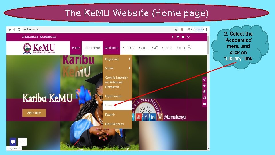 The Ke. MU Website (Home page) 2. Select the ‘Academics’ menu and click on