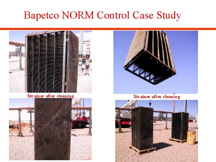 Bapetco NORM Control Case Study Strainer after cleaning 