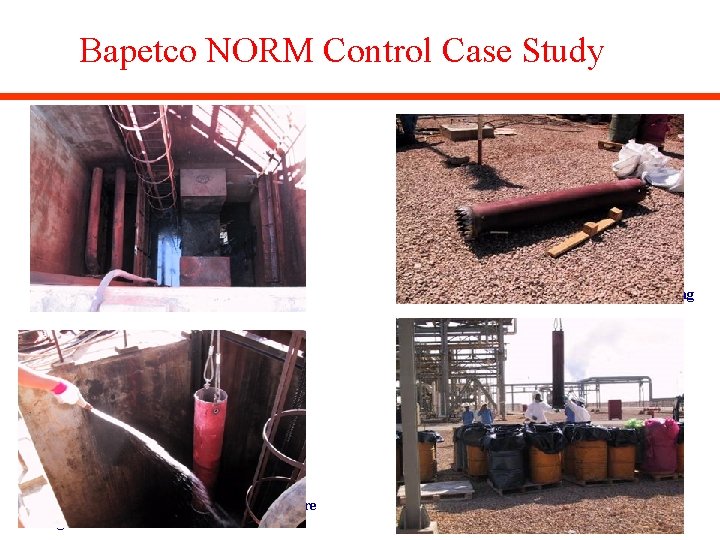 Bapetco NORM Control Case Study API Washing the pipe from outside in the API