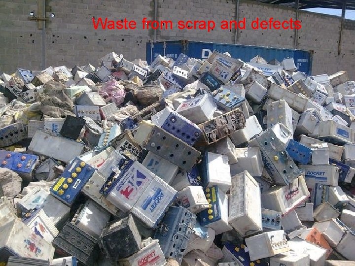 Waste from scrap and defects 