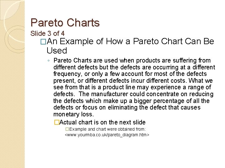 Pareto Charts Slide 3 of 4 �An Example Used of How a Pareto Chart