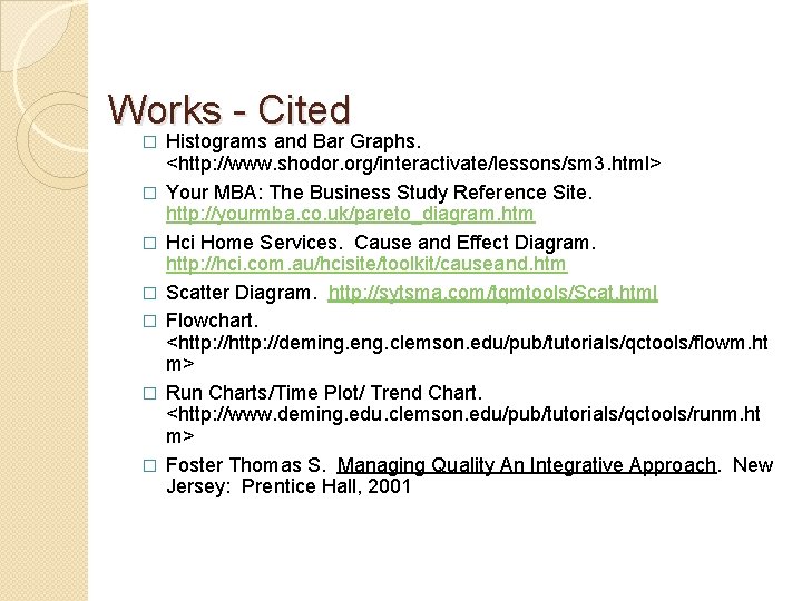 Works - Cited � � � � Histograms and Bar Graphs. <http: //www. shodor.