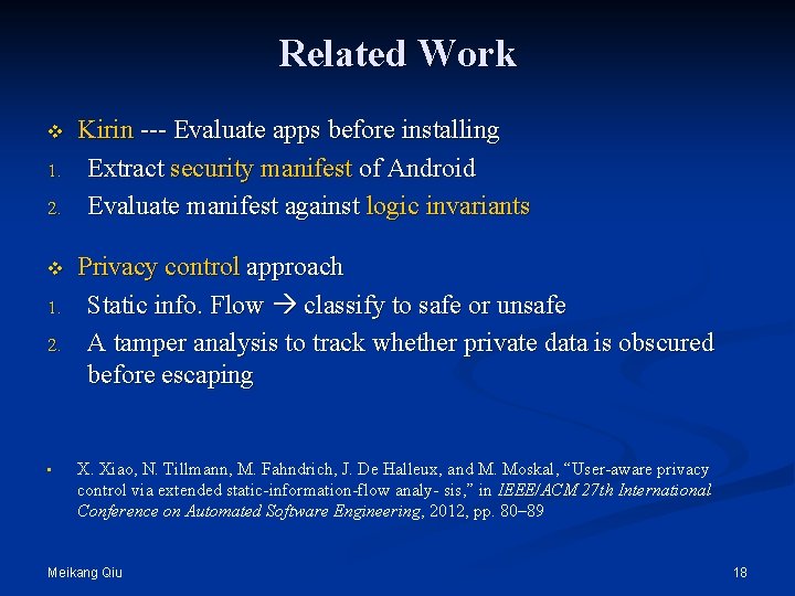 Related Work v 1. 2. • Kirin --- Evaluate apps before installing Extract security