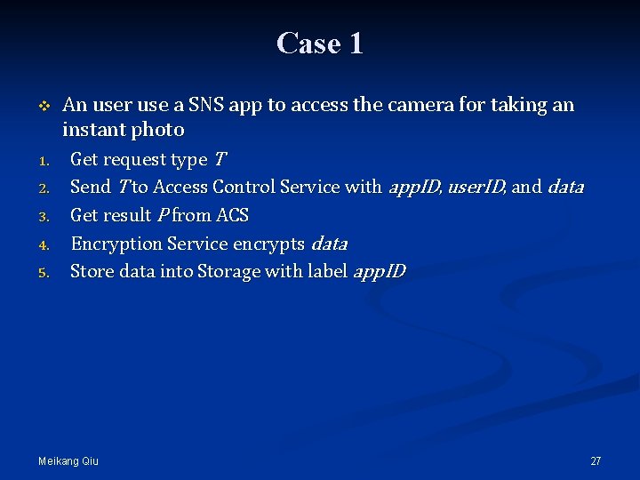 Case 1 v 1. 2. 3. 4. 5. An user use a SNS app