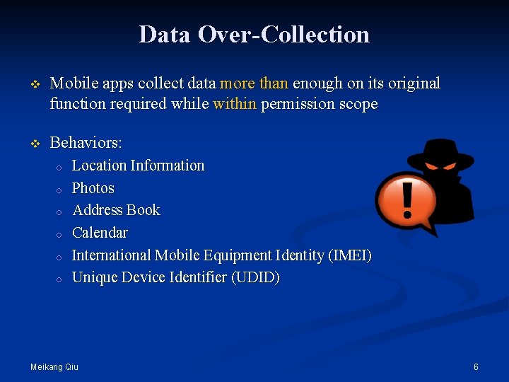 Data Over-Collection v Mobile apps collect data more than enough on its original function