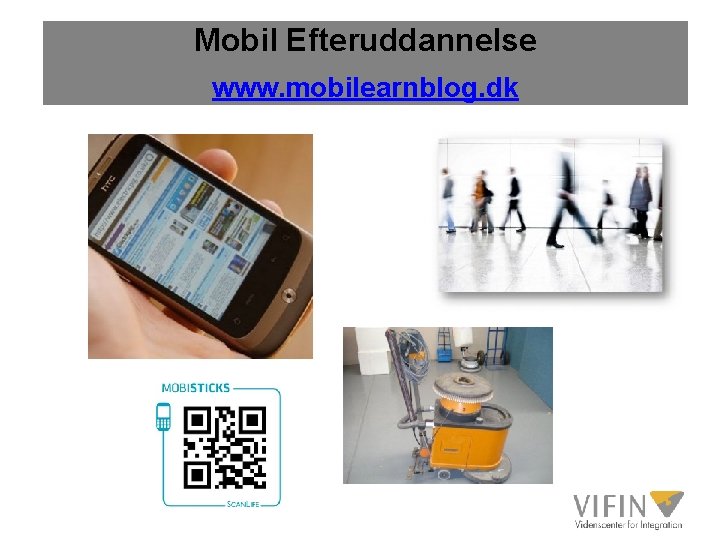 Mobil Efteruddannelse www. mobilearnblog. dk 