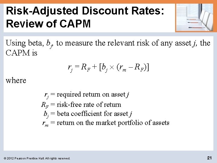 Risk-Adjusted Discount Rates: Review of CAPM Using beta, bj, to measure the relevant risk