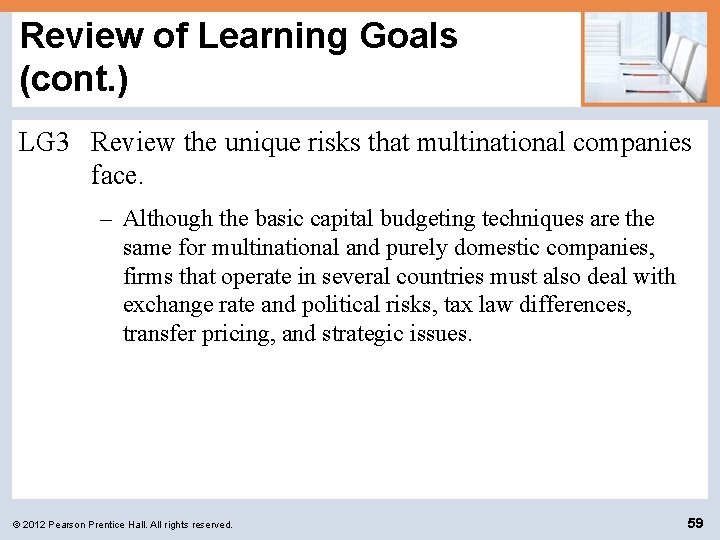 Review of Learning Goals (cont. ) LG 3 Review the unique risks that multinational