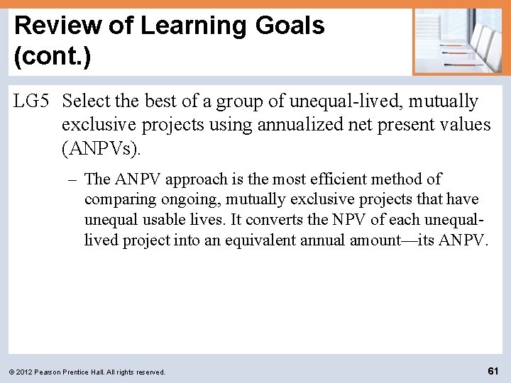 Review of Learning Goals (cont. ) LG 5 Select the best of a group