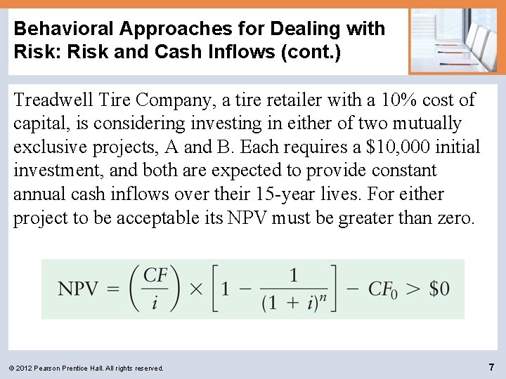 Behavioral Approaches for Dealing with Risk: Risk and Cash Inflows (cont. ) Treadwell Tire