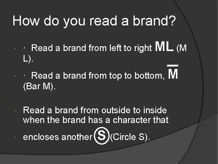 How do you read a brand? · Read a brand from left to right