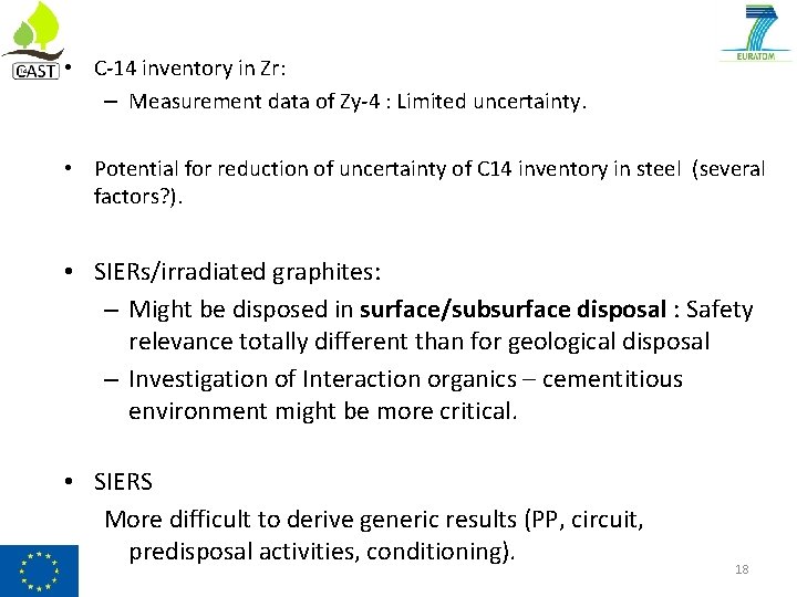  • C-14 inventory in Zr: – Measurement data of Zy-4 : Limited uncertainty.