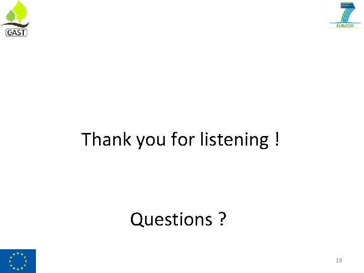 Thank you for listening ! Questions ? 19 