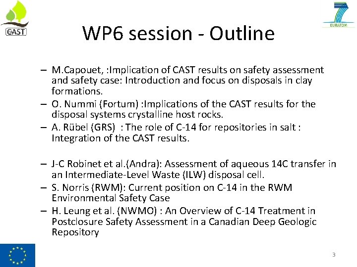WP 6 session - Outline – M. Capouet, : Implication of CAST results on
