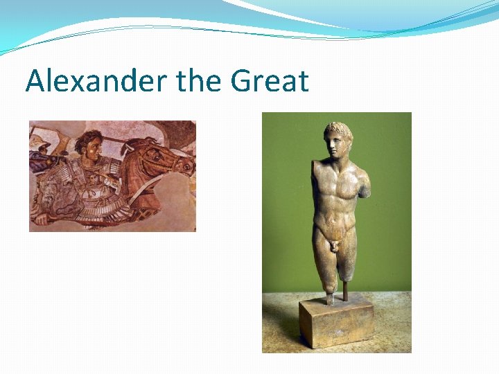 Alexander the Great 